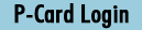 P-Card Login