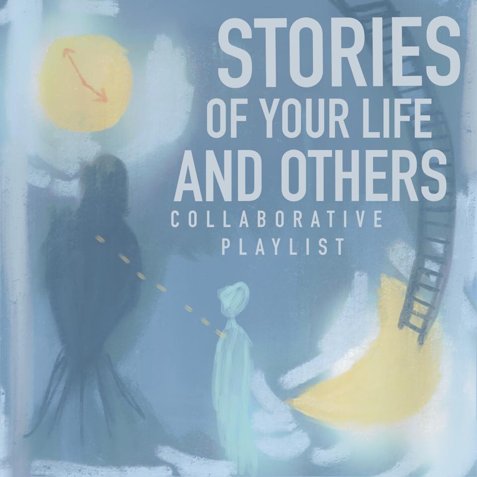 Stories of your life and others collaborative playlist