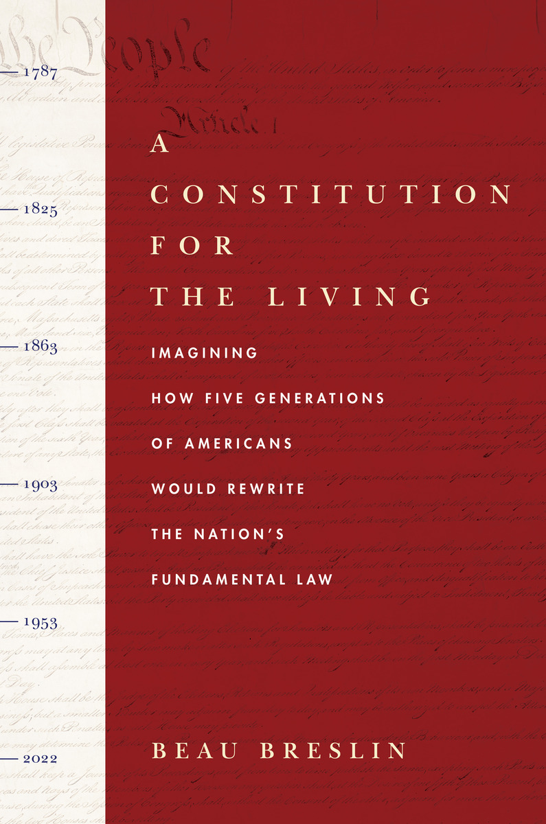 The cover of Beau Breslin's “A Constitution for the Living"