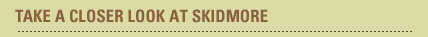 Take a Cloder Look at Skidmore