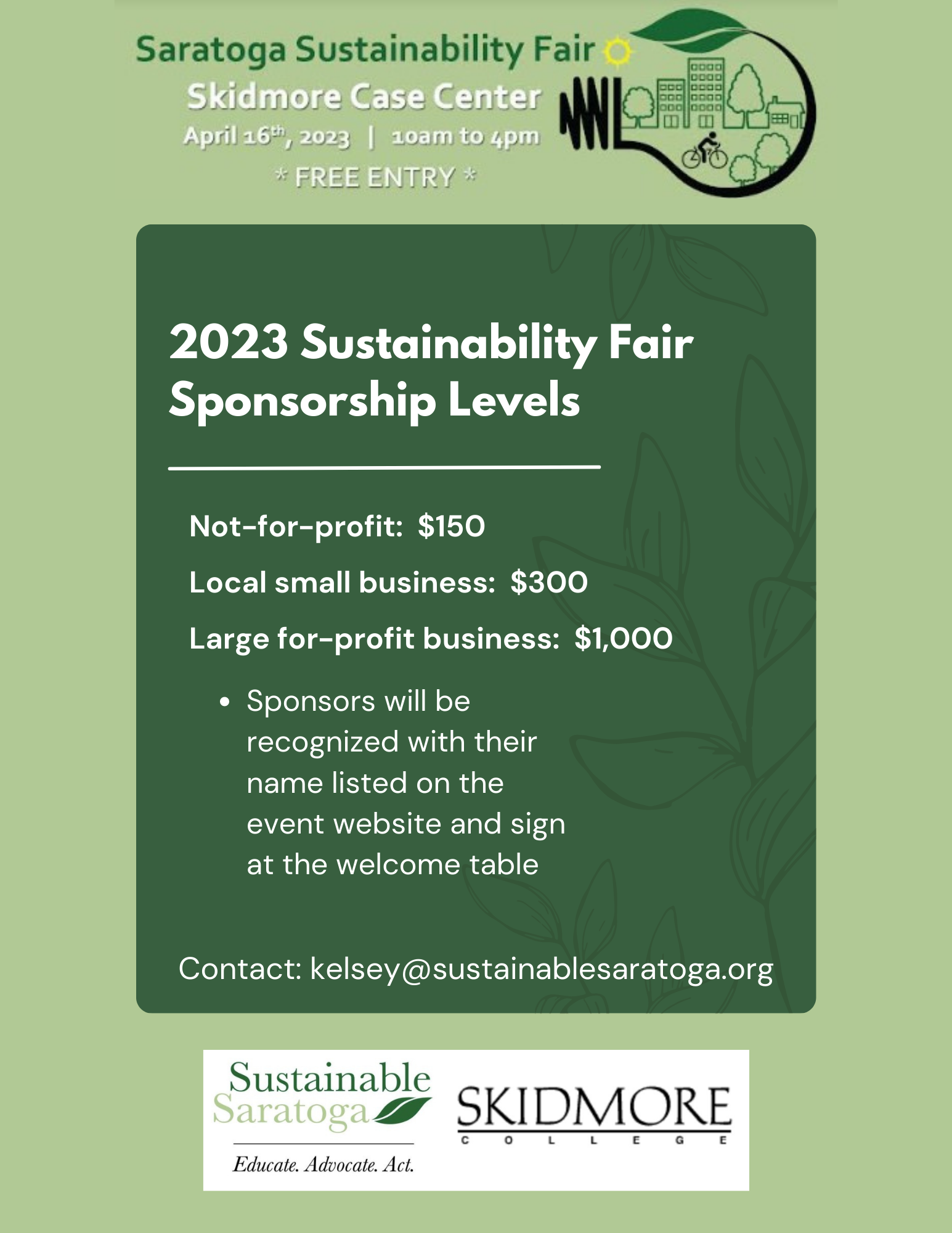 non for profits pay $150, local small biz $300, large biz $1000. Email kelsey@sustainablesaratoga.org